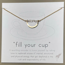 Load image into Gallery viewer, "Fill Your Cup" Necklace