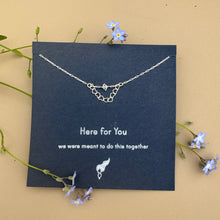 Load image into Gallery viewer, &quot;Here For You&quot; Necklace
