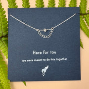 "Here For You" Necklace