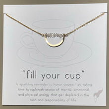 Load image into Gallery viewer, &quot;Fill Your Cup&quot; Necklace
